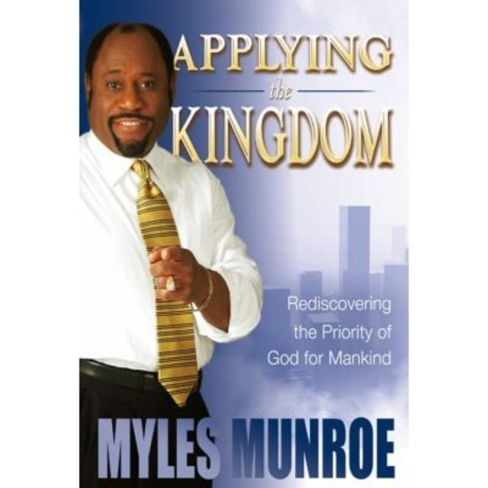 Applying the Kingdom: Rediscovering the Priority of God for Mankind  sku 0165